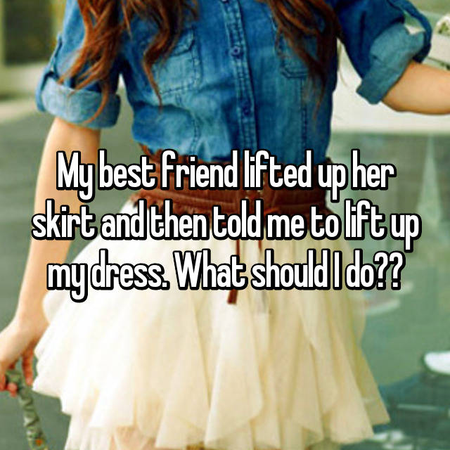 Friend Lifts Skirt
